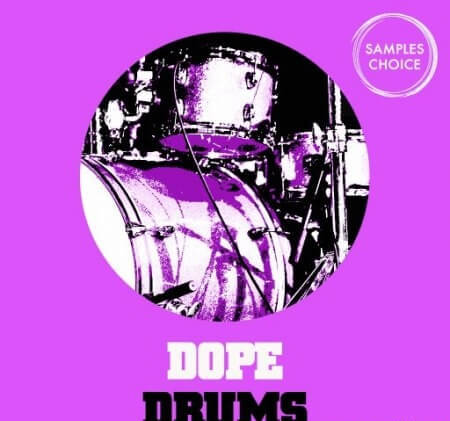 Samples Choice Dope Drums WAV